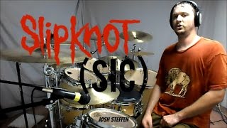 SLIPKNOT  sic  Drum Cover [upl. by Ricketts]