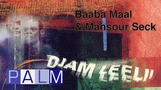 Baaba Maal amp Mansour seck Djam Leelii [upl. by Frydman]