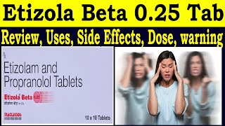 Etizolam and Propranolol Tablets 025 mg  Etizola Beta 025 Tablet Review  Uses Side Effects Dose [upl. by Annoya]