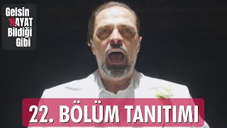 Gelsin Hayat Bildiği Gibi – 22Bölüm Tanıtımı [upl. by Prouty644]