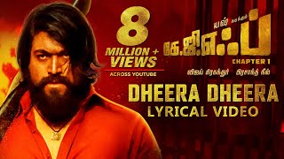 Dheera Dheera Song with Lyrics  KGF Tamil Movie  Yash  Prashanth Neel  Hombale Films  Kgf Sogs [upl. by Hirai272]