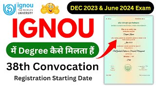 IGNOU में Degree कैसे मिलता हैं  IGNOU 38th Convocation Kab Hoga  IGNOU Degree Convocation 2024 [upl. by Nehgaem752]