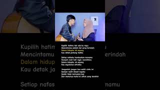 Kupilih Hatimu Tak Adaku Ragu KUPILIH HATIMU  USSY FEAT ANDHIKA Cover Lirik Ivan Sany lyrics [upl. by Aitnis939]