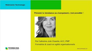 Webinaire Technologia  Prévenir la résistance au changement c’est possible [upl. by Llednahc651]