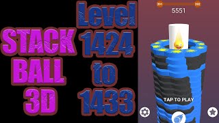 I Played Stack Ball From Level 1424 To 1433 [upl. by Chrisy]