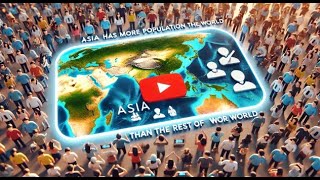 Why ASIA have more population than rest of the world [upl. by Bahr]