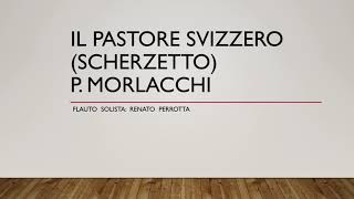 IL PASTORE SVIZZERO Scherzetto  Flauto solista Renato Perrotta [upl. by Lombardo]