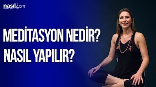 Meditasyon Nedir Meditasyon Nasıl Yapılır [upl. by Noryd]