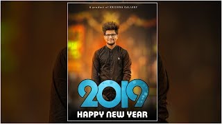 Best Way to Editing photo For New Year 2019 Photoshop CC Tutorial [upl. by Lowrance]