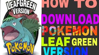 How to download and run pokemon leaf green version [upl. by Drofkcor627]