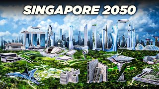 Singapore’s INSANE City Of The Future In 2050 [upl. by Gracia]