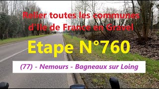 0760  77  Nemours  Bagneaux sur Loing  43 km 3077 km [upl. by Sisson]