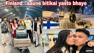 Nepal to Finland🇫🇮🇳🇵aaune bitikai aaja yasto bhayoFinland ma yasto hudo raixa [upl. by Hollingsworth]