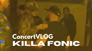 ConcertVLOG  KILLA FONIC [upl. by Nivets]