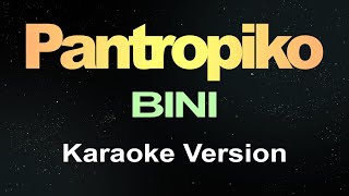 Pantropiko  BINI Karaoke Version [upl. by Colwin]