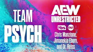 AEW Unrestricted  Team Psych  Unrestricted Podcast [upl. by Mosra656]