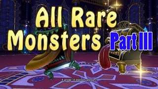 Dragon Quest XI  All Rare Monsters Part III [upl. by Coad881]