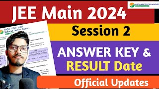 JEE Main Session 2 Answer key amp Result Date 2024  JEE Main Score Card  JEE Main Answer key Result [upl. by Enilauqcaj476]