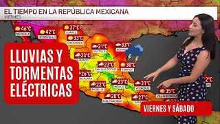 El pronóstico del tiempo en México viernes 12 y sábado 13 de julio  El clima de hoy [upl. by Achorn]