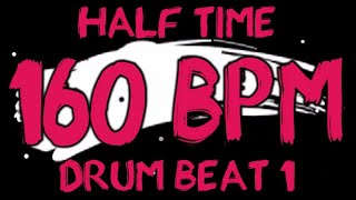 160 BPM  Half Time Drum Beat Rock 1  44 Drum Track  Metronome  Drum Beat [upl. by Mathilda]