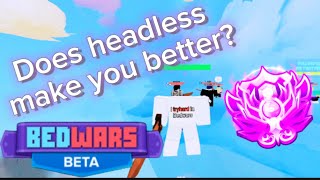 does headless make you better  ROBLOX BEDWARS [upl. by Acirehs]