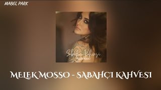 Melek Mosso  Sabahçı Kahvesisözleri [upl. by Sarchet]