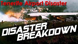 Tenerife Airport Disaster  DISASTER BREAKDOWN [upl. by Laamaj]