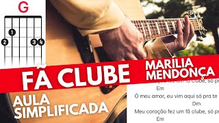 FÃ CLUBE NO VIOLÃO Aula Simplificada Homenagem a Marília Mendonça [upl. by Sllew]