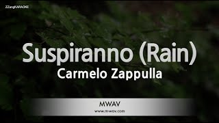 Carmelo ZappullaSuspiranno Rain Karaoke Version [upl. by Gnourt475]