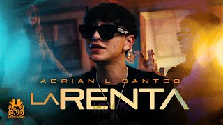 Adrian L Santos  La Renta Official Video [upl. by Hada747]