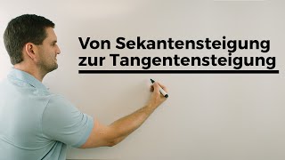 Von Sekantensteigung zur Tangentensteigung Teil 3  Steigung in einem Punkt hMethode  Daniel Jung [upl. by Jovita]