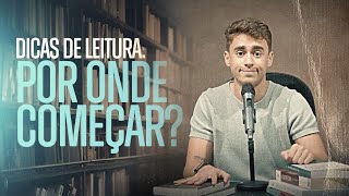 Dicas de Leitura Por onde começar [upl. by Tiler22]