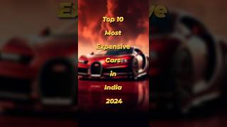 Top 10 Most Expensive Cars in India 2024 🤔  shorts car facts [upl. by Acenom538]