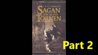 JRR Tolkien Sagan om de två tornen 2 Part Svenska Ljudbok [upl. by Htesil]