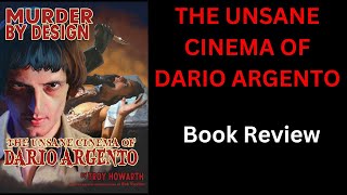 THE UNSANE CINEMA OF DARIO ARGENTO  Book Review [upl. by Tillo546]