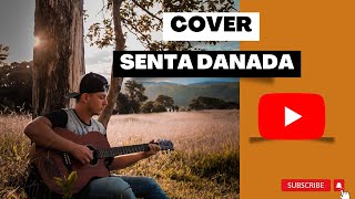 Senta danada  Zé Felipe Cover [upl. by Tierell]