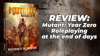 Review Mutant Year Zero Roleplaying at the End of Days from FreeLeaguePublishing [upl. by Latsyrcal]