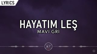 Mavi Gri  Hayatım Leş SözleriLyrics [upl. by Varney159]