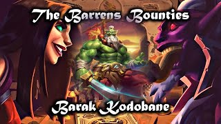 HEARTHSTONE MERCENARIES The Barrens Bounties Barak Kodobane [upl. by Eylhsa]