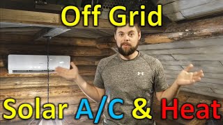 Off Grid Solar Powered AC and Heat [upl. by Stanwood]