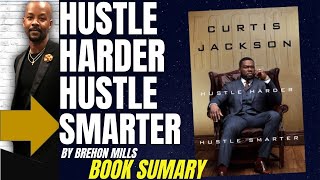 50 Cent Hustle Hard Hustle Smarter Book Summary [upl. by Noel]