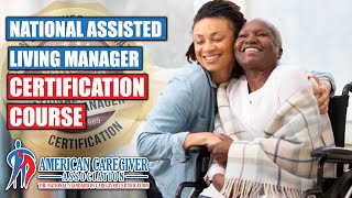 National Assisted Living Manager Certification Course [upl. by Lind353]