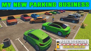 Parking Tycoon Business Simulator Start From Scratch and Create my Own Business  Gameplay [upl. by Yeuh]