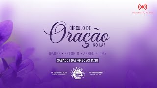 CIRCULO DE ORAÇÃO NO LAR  IEADPE ABREU E LIMA  SETOR 11  09032024 [upl. by Swen]