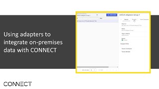 Using adapters to integrate onpremises data with CONNECT [upl. by Gannes700]