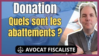 Droits de Donation  Abattements applicables [upl. by Fiedler]