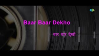 Baar Baar Dekho Hazar Baar Dekho  Karaoke Song with Lyrics  Mohammed Rafi [upl. by Ahidam]