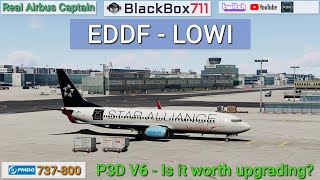 P3D V6  PMDG 737800  FrankfurtEDDF to InnsbruckLOWI  Worth Upgrading [upl. by Annua]