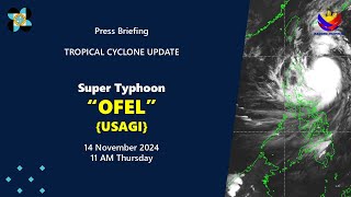 Press Briefing Super Typhoon OfelPH Usagi at 11 AM  November 14 2024  Thursday [upl. by Yngiram923]