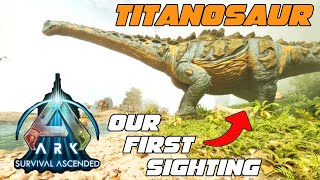 Ark ASA Titanosaur Sighting Our First Ark Survival Ascended Sighting [upl. by Tamra]